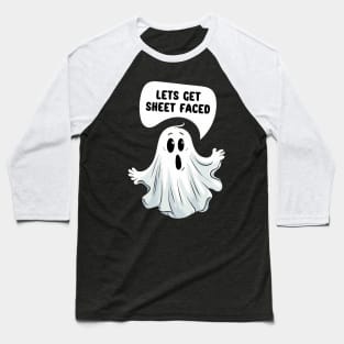 Let's Get Sheet Faced - Funny Halloween Ghost Pun, Beer Pun, Halloween Party, Funny Quote Baseball T-Shirt